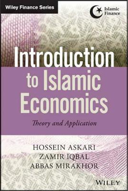 Introduction to Islamic Economics: Theory and Application by Hossein Askari 9781118732960