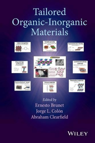 Tailored Organic-Inorganic Materials by Ernesto Brunet 9781118773468