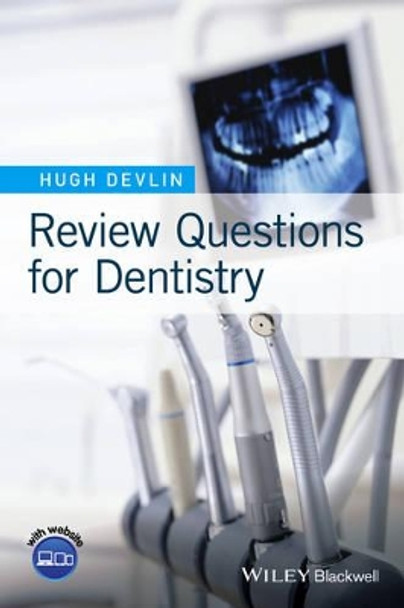 Review Questions for Dentistry by Hugh Devlin 9781118815045