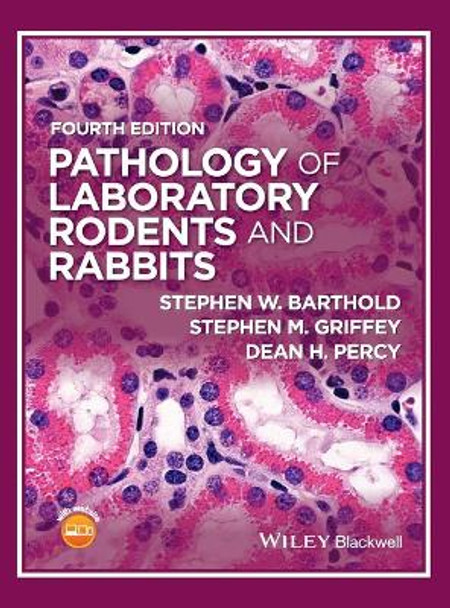 Pathology of Laboratory Rodents and Rabbits by Stephen W. Barthold 9781118824245