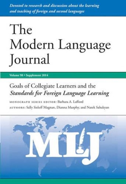 Goals of Collegiate Learners and the Standards for Foreign Language Learning by Sally Sieloff Magnan 9781118870969