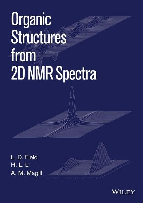 Organic Structures from 2D NMR Spectra by L. D. Field 9781118868942