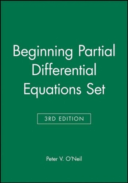 Beginning Partial Differential Equations Set by Peter V. O'Neil 9781118880623