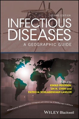 Infectious Diseases: A Geographic Guide by Eskild Petersen 9781119085720