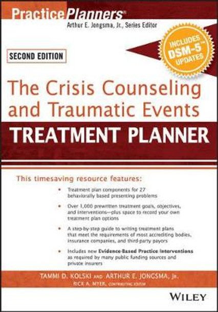 The Crisis Counseling and Traumatic Events Treatment Planner, with DSM-5 Updates, 2nd Edition by Tammi D. Kolski 9781119063155