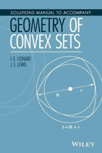 Solutions Manual to Accompany Geometry of Convex Sets by I. E. Leonard 9781119184188