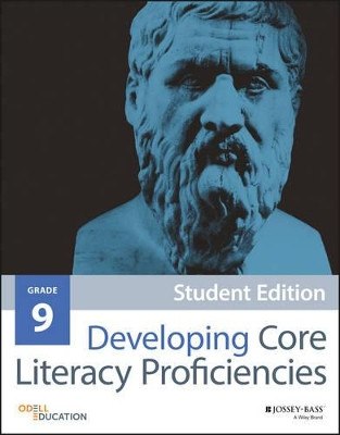 Developing Core Literacy Proficiencies, Grade 9 by Odell Education 9781119192923