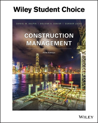 Construction Management, 5th Edition by Daniel W. Halpin 9781119256809