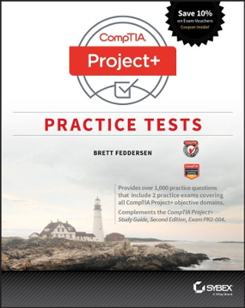 CompTIA Project+ Practice Tests: Exam PK0-004 by Brett Feddersen 9781119363354