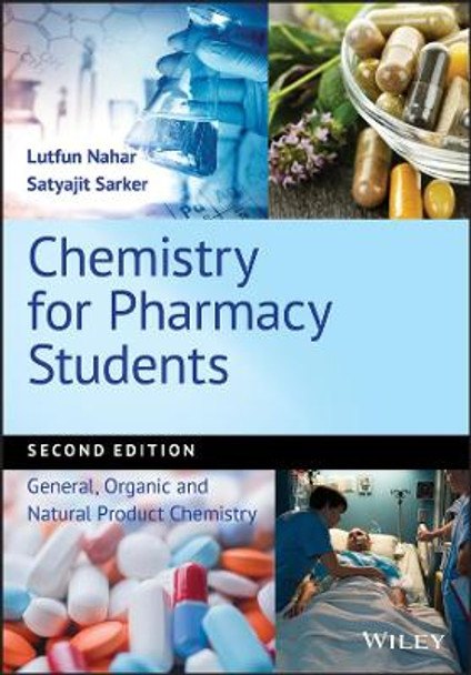 Chemistry for Pharmacy Students: General, Organic and Natural Product Chemistry by Lutfun Nahar 9781119394433