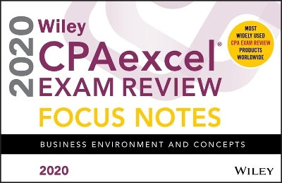 Wiley CPAexcel Exam Review 2020 Focus Notes: Business Environment and Concepts by Wiley 9781119632313