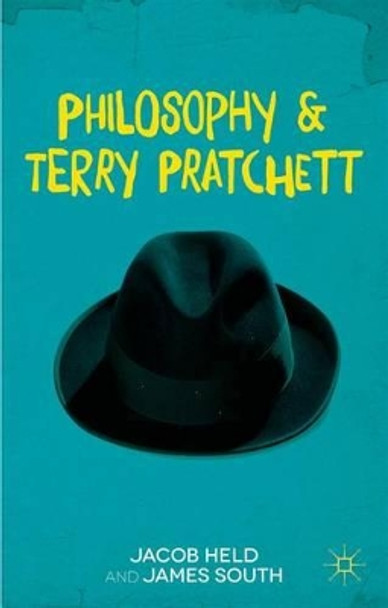 Philosophy and Terry Pratchett by Jacob M. Held 9781137360151