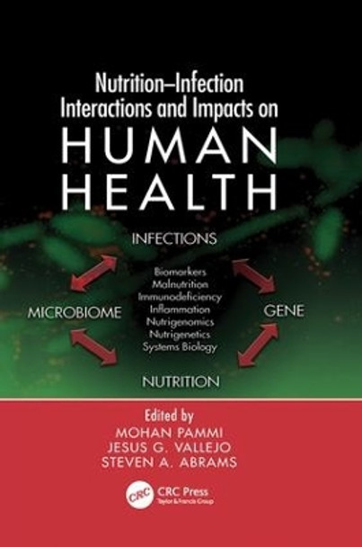 Nutrition-Infection Interactions and Impacts on Human Health by Mohan Pammi 9781138033764