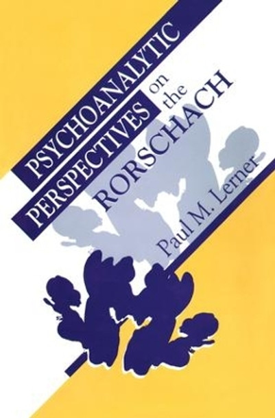 Psychoanalytic Perspectives on the Rorschach by Paul M. Lerner 9781138005303