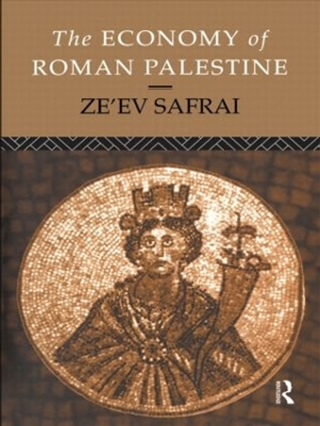 The Economy of Roman Palestine by Ze'Ev Safrai 9781138006744