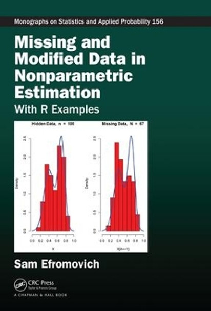 Missing and Modified Data in Nonparametric Estimation: With R Examples by Sam Efromovich 9781138054882