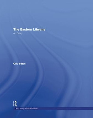 The Eastern Libyans (1914) by Oric Bates 9781138010888