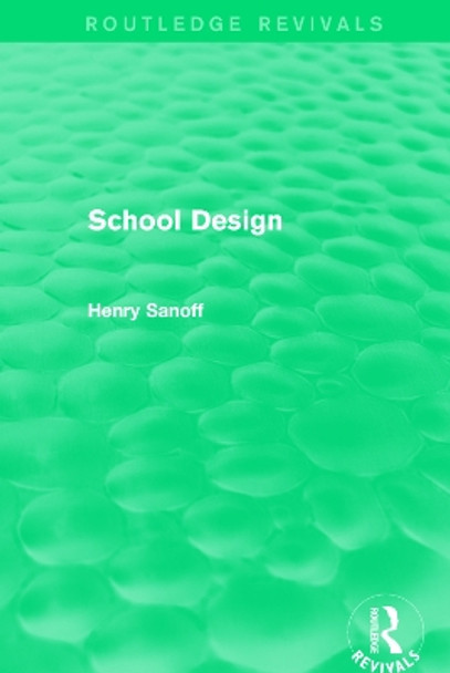 : School Design (1994) by Henry Sanoff 9781138064379