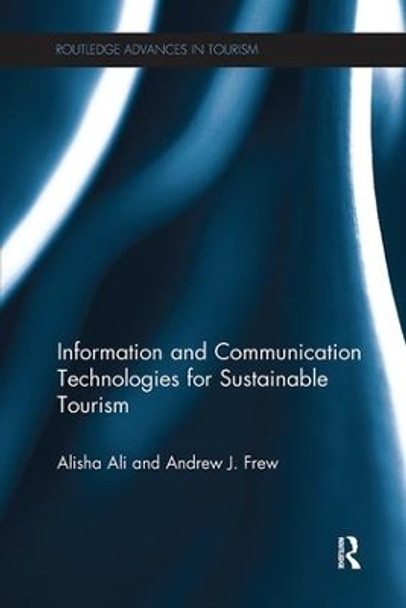 Information and Communication Technologies for Sustainable Tourism by Alisha Ali 9781138081734