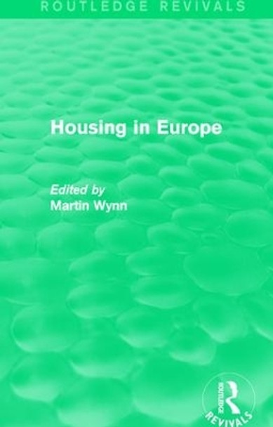 : Housing in Europe (1984) by Martin Wynn 9781138083493