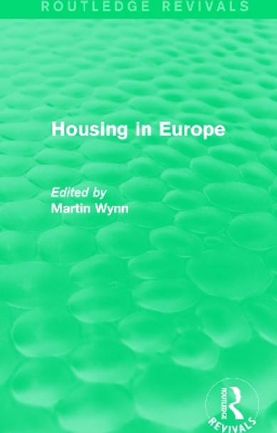 : Housing in Europe (1984) by Martin Wynn 9781138083523