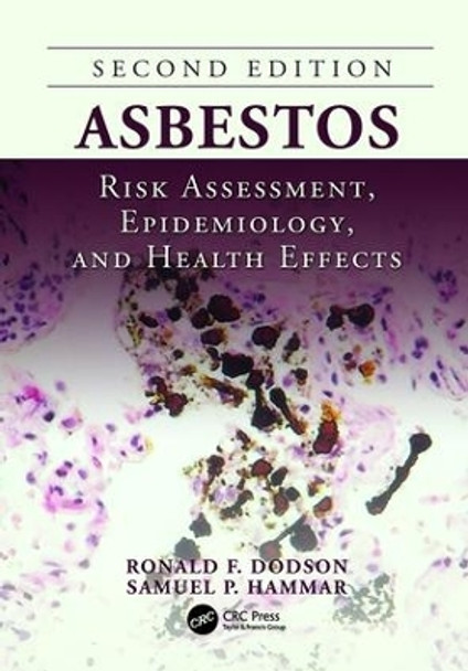 Asbestos: Risk Assessment, Epidemiology, and Health Effects, Second Edition by Ronald F. Dodson 9781138076709