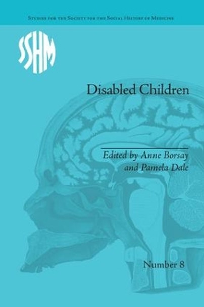 Disabled Children: Contested Caring, 1850-1979 by Anne Borsay 9781138662100