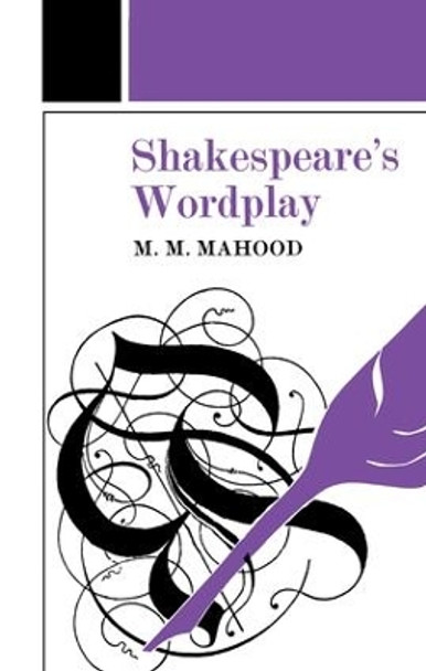 Shakespeare's Wordplay by Professor M. M. Mahood 9781138144941