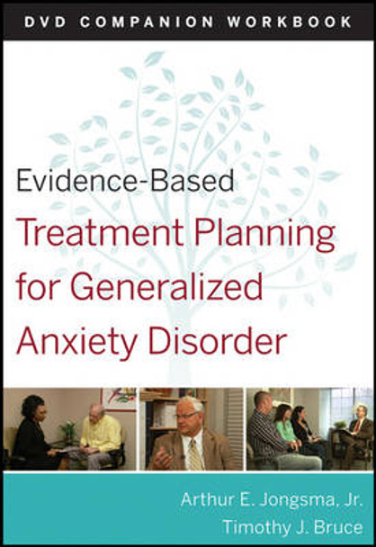 Evidence-Based Treatment Planning for General Anxiety Disorder Companion Workbook by Arthur E. Jongsma