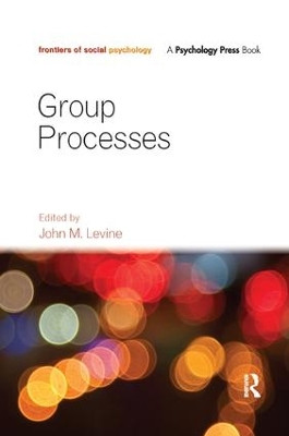 Group Processes John M. Levine 9781138109094