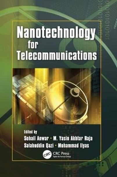 Nanotechnology for Telecommunications by Sohail Anwar 9781138113817