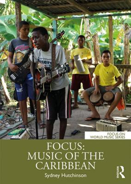 Focus: Music of the Caribbean by Sydney Hutchinson 9781138094512