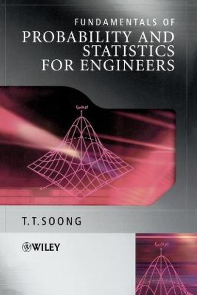 Fundamentals of Probability and Statistics for Engineers T. T. Soong (State University of New York at Buffalo) 9780470868140