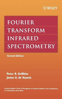 Fourier Transform Infrared Spectrometry by Peter R. Griffiths