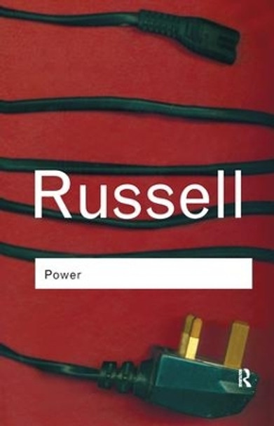 Power: A New Social Analysis by Bertrand Russell 9781138128088