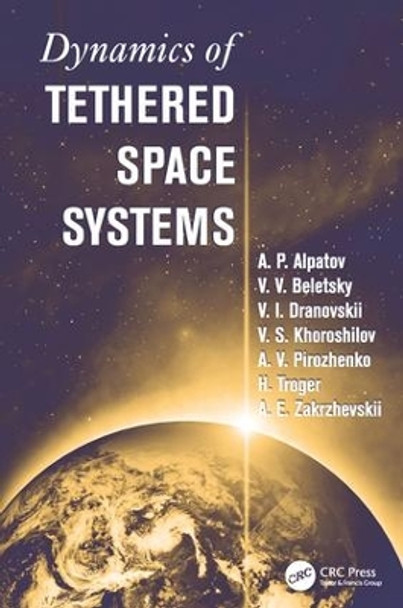 Dynamics of Tethered Space Systems by Hans Troger 9781138117938