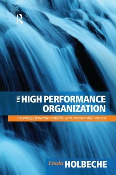 The High Performance Organization by Linda Holbeche 9781138133525