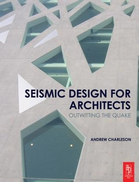 Seismic Design for Architects by Andrew Charleson 9781138134058