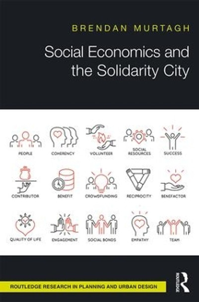 Social Economics and the Solidarity City by Brendan Murtagh 9781138122215