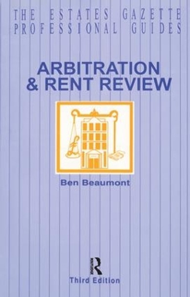 Arbitration and Rent Review by Ben Beaumont 9781138158108