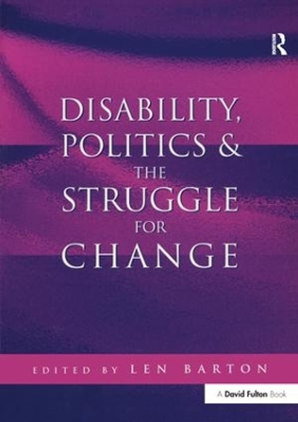 Disability, Politics and the Struggle for Change by Len Barton 9781138148932