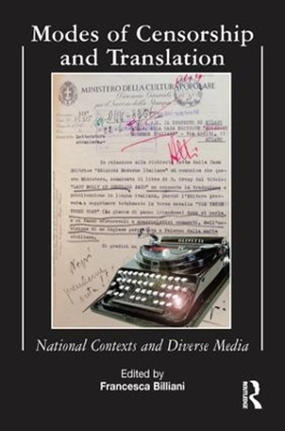 Modes of Censorship: National Contexts and Diverse Media by Francesca Billiani 9781138149236