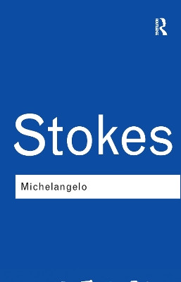 Michelangelo by Adrian Stokes 9781138150331