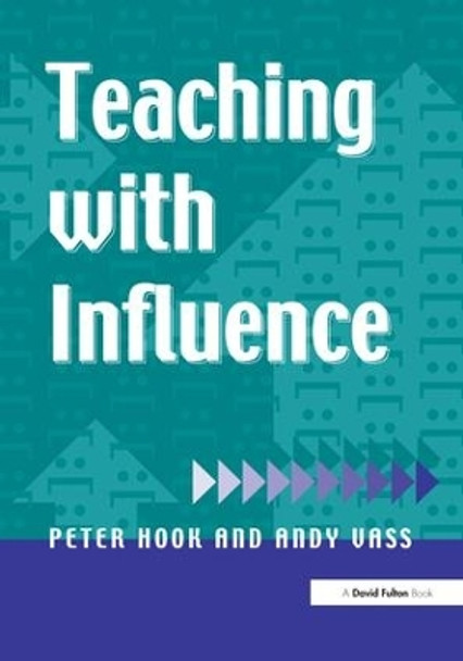Teaching with Influence by Peter Hook 9781138151925