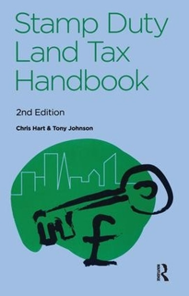 The Stamp Duty Land Tax Handbook by Chris Hart 9781138163423