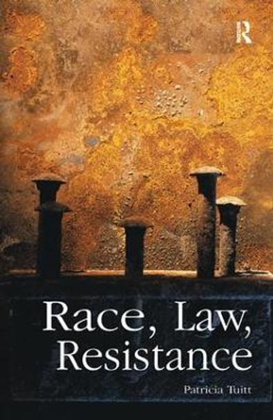 Race, Law, Resistance by Patricia Tuitt 9781138160323