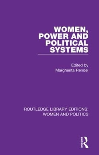 Women, Power and Political Systems by Margherita Rendel 9781138388239