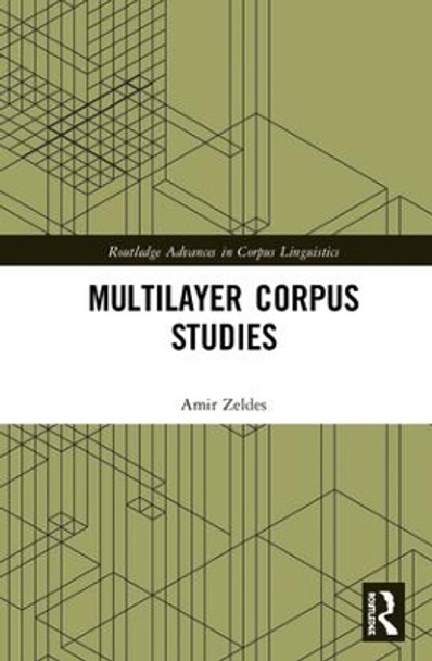 Multilayer Corpus Studies by Amir Zeldes 9781138082533