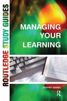 Managing Your Learning by Geoffrey Squires 9781138421813