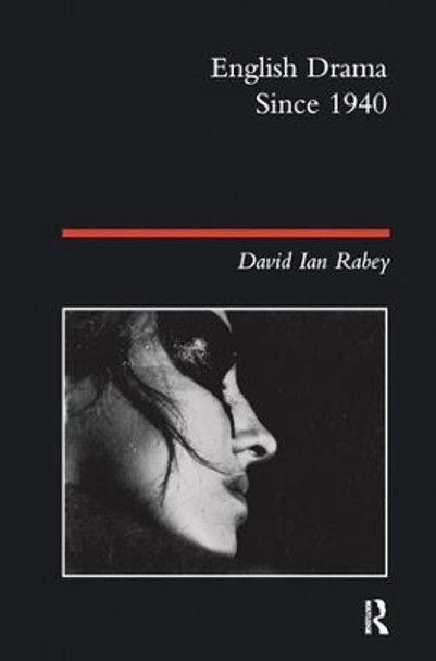 English Drama Since 1940 by David Ian Rabey 9781138178908